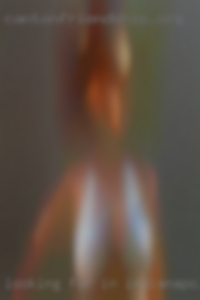 Looking for in Indianapolis, unsure women at the moment.